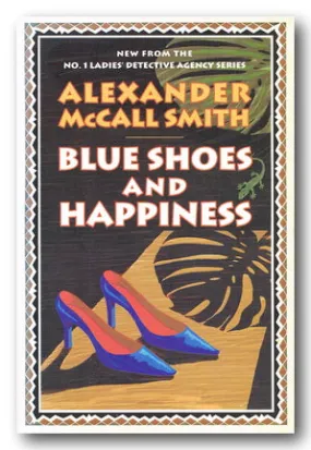 Alexander McCall Smith - Blue Shoes and Happiness (2nd Hand Hardback)