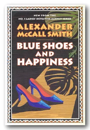 Alexander McCall Smith - Blue Shoes and Happiness (2nd Hand Hardback)